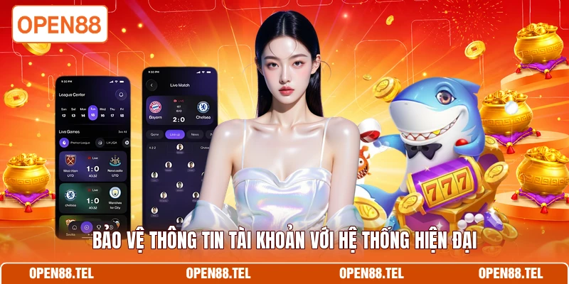 Bảo vệ thông tin tài khoản với hệ thống hiện đại