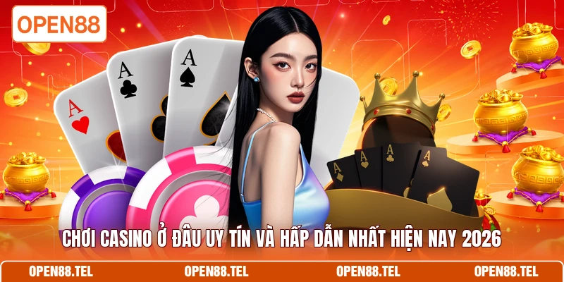 Chơi casino ở đâu