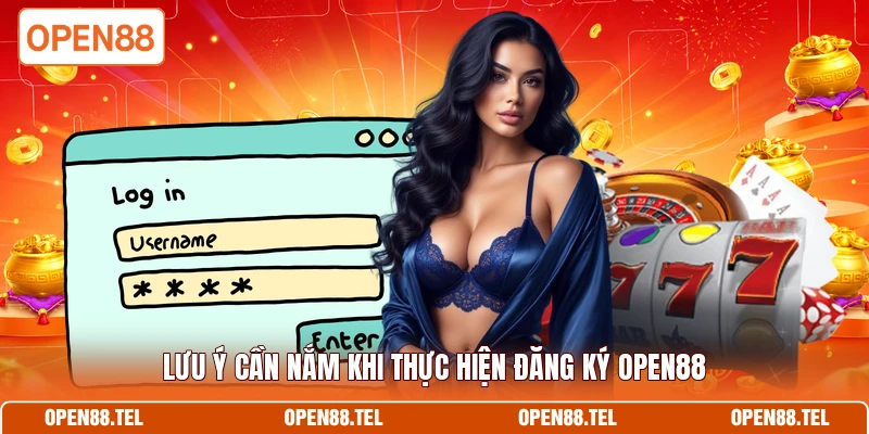 Lưu ý cần nắm khi thực hiện đăng ký OPEN88