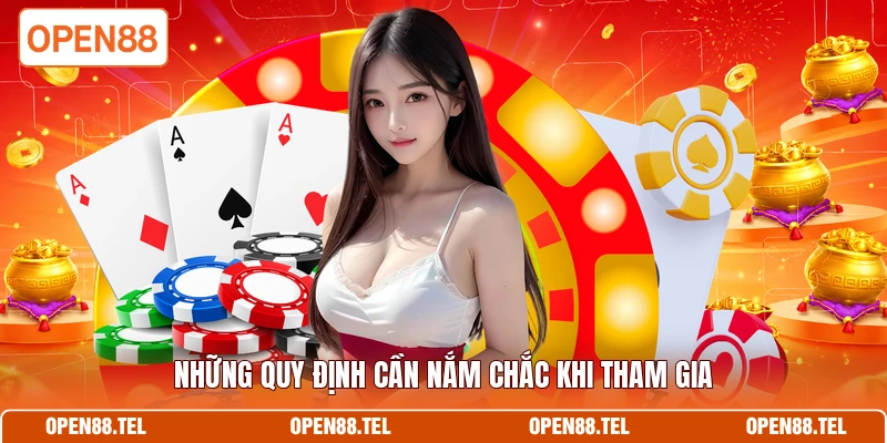 Những quy định cần nắm chắc khi tham gia