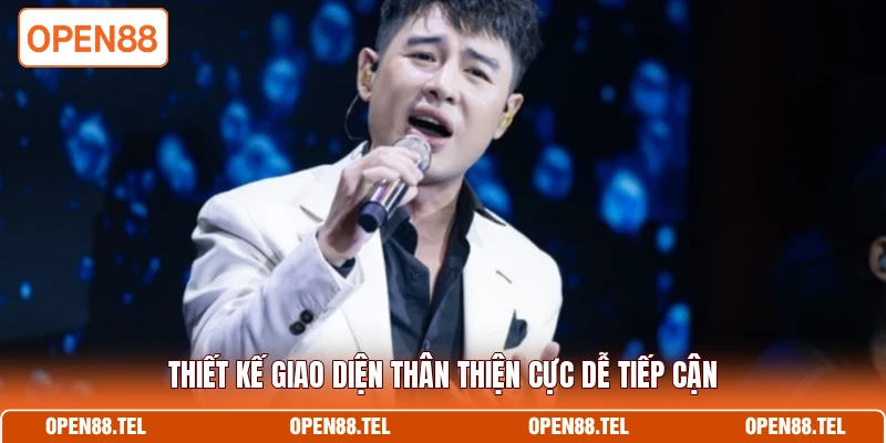 Thiết kế giao diện thân thiện cực dễ tiếp cận