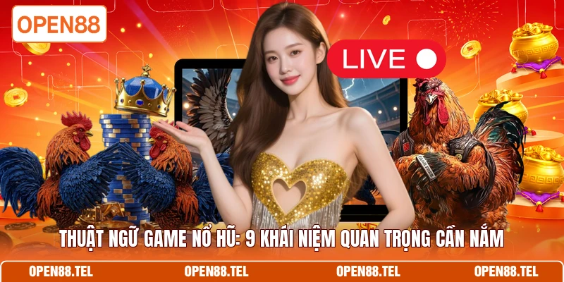 Thuật ngữ game nổ hũ