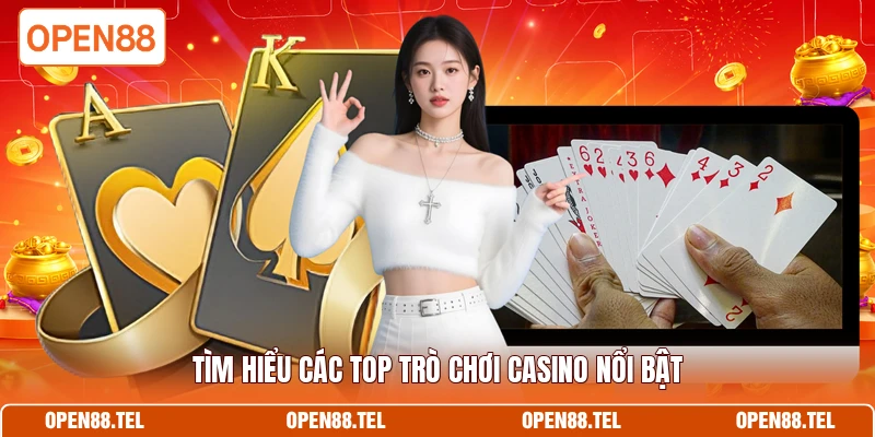 Tìm hiểu các top trò chơi casino nổi bật 