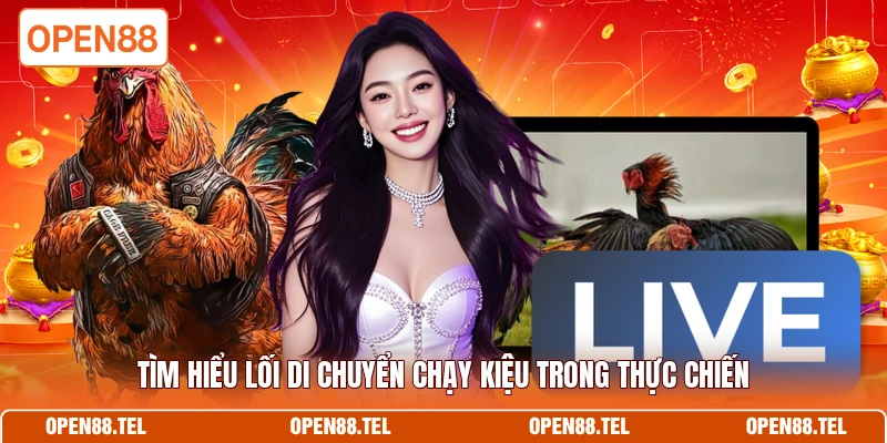 Tìm hiểu lối di chuyển chạy kiệu trong thực chiến 