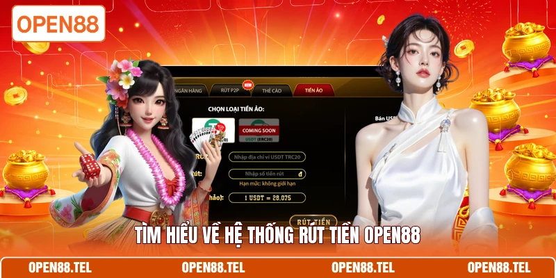 Tìm hiểu về hệ thống rút tiền OPEN88