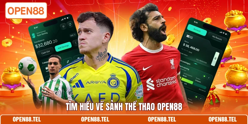 Tìm hiểu về sảnh thể thao OPEN88
