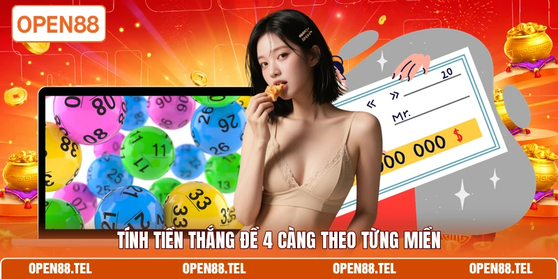 Tính tiền thắng đề 4 càng theo từng miền 