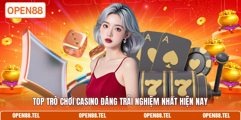 Top trò chơi casino đáng trải nghiệm nhất hiện nay 